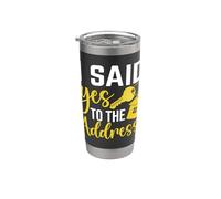 I Said Yes to The Address Stainless Steel Insulated Tumbler