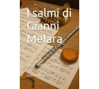 I salmi di Gianni Melara: Come cuciva scriveva