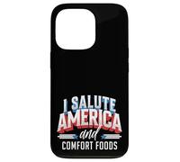 I Salute America and Comfort Foods Patriotic Foodie Case for iPhone 13 Pro