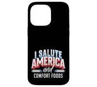 I Salute America and Comfort Foods Patriotic Foodie Case for iPhone 14 Pro Max
