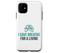 I Save Breaths For A Living Funny NICU Nurse Case for iPhone 11
