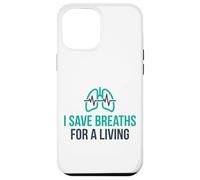 I Save Breaths For A Living Funny NICU Nurse Case for iPhone 12 Pro Max