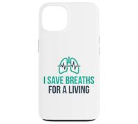 I Save Breaths For A Living Funny NICU Nurse Case for iPhone 13