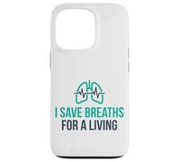 I Save Breaths For A Living Funny NICU Nurse Case for iPhone 13 Pro