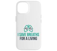 I Save Breaths For A Living Funny NICU Nurse Case for iPhone 14
