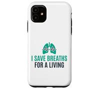 I Save Breaths For A Living Funny Nurse NICU Case for iPhone 11