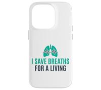 I Save Breaths For A Living Funny Nurse NICU Case for iPhone 14 Pro