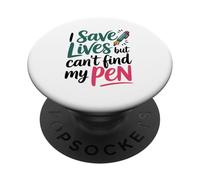 I Save Lives But Can't Find My Pen PopSockets Adhesive PopGrip