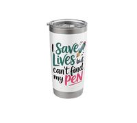I Save Lives But Can't Find My Pen Stainless Steel Insulated Tumbler