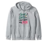 I Save Lives But Can't Find My Pen Zip Hoodie
