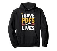 I Save PDFs Not Lives - Pullover Hoodie