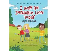 I Saw an Invisible Lion Today: Quatrains (Poetry Adventures)