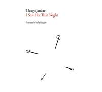 I Saw Her That Night (Slovenian Literature)