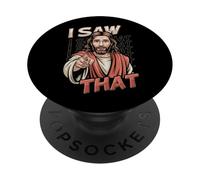 I Saw That Funny Jesus Humor Sarcastic Jesus Quote PopSockets Adhesive PopGrip