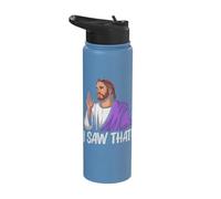 I Saw That Funny Religious Expression Stainless Steel Insulated Water Bottle