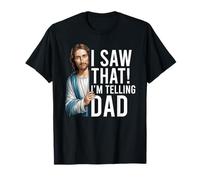 I Saw That I'm Telling Dad Jesus Meme Funny Christian T-Shirt