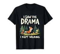 I Saw The Drama I Kept Walking Fox Lover Quote Value Graphic T-Shirt