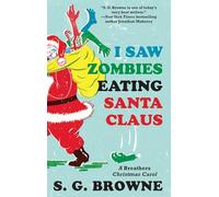 I Saw Zombies Eating Santa Claus: A Breathers Christmas Carol