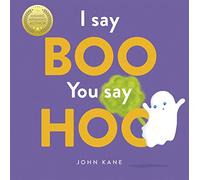 I Say Boo, You say Hoo
