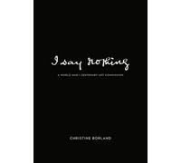 I Say Nothing: Christine Borland