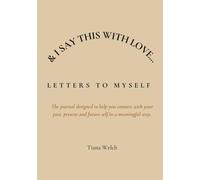 & I Say This With Love... Letters to Myself