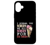 I scream you scream we all scream for ice cream Case for iPhone 16 Plus