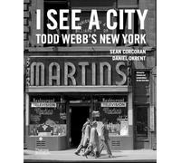 I See a City: Todd Webb's New York