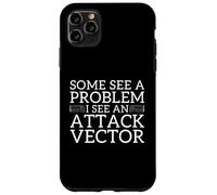 I See An Attack Vector Cybersecurity Pen Tester Humor Case for iPhone 11 Pro Max