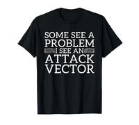 I See an Attack Vector Cybersecurity Pen Tester Humor T-Shirt