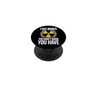 I See Bones You Didn't Know You Have Funny X- Ray Tech PopSockets Adhesive PopGrip