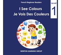 I See Colours: A Beginner English-French Picture Reader (Newton Learning System)