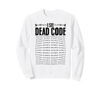 I See Dead Code Cybersecurity Computer Science Debugging Sweatshirt