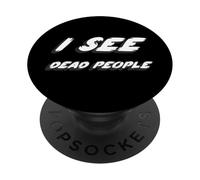 I See Dead People | 1990's Movie Quote Twist PopSockets Adhesive PopGrip