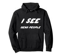 I See Dead People | 1990's Movie Quote Twist Pullover Hoodie