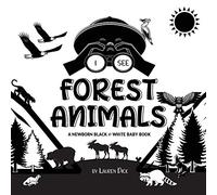 I See Forest Animals: A Newborn Black & White Baby Book (High-Contrast Design & Patterns) (Bear, Moose, Deer, Cougar, Wolf, Fox, Beaver, Skunk, Owl, ... Early Readers: Children's Learning Books): 4