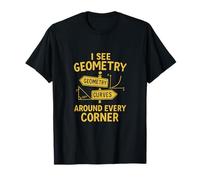 I See Geometry and Curves Around Every Corner T-Shirt