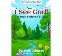 I See God Through Children's Eyes: Do You See Him Too?