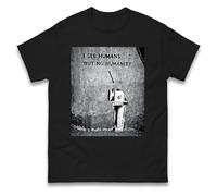 I See Humans but No Humanity T Shirt, Banksy Graffiti Street Camera Art T Shirt, Banksy Social Awareness Quote T Shirt, Motivation Quote, Birthday t Shirt, Adults Kids Unisex T Shirt Black