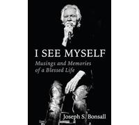 I See Myself: Musings and Memories of a Blessed Life