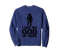 I See No God Here Sweatshirt