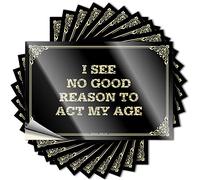 I See No Good Reason to Act My Age Decals, Man Decor Custom Bumper for Car