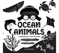 I See Ocean Animals: A Newborn Black & White Baby Book (High-Contrast Design & Patterns) (Whale, Dolphin, Shark, Turtle, Seal, Octopus, Stingray, ... Early Readers: Children's Learning Books): 3