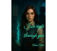 I see right through you