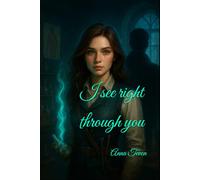 I see right through you