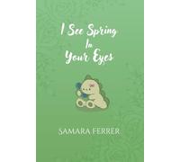 I See Spring In Your Eyes: 2 (The Seasons)