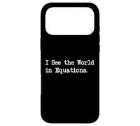 I See the World in Equations Funny Quotes Case for iPhone 17 Pro Max