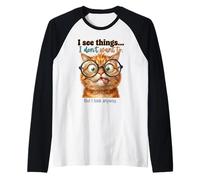 I See Things I Dont Want to But I Look Anyway Funny Cat Raglan Baseball Tee