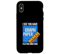 I See U Have Graph Paper You Must Be Plotting Something Case for iPhone X/XS