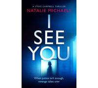 I See You : A dark and twisted detective thriller