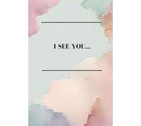 I SEE YOU: Blank Notebook for Leaders, Bosses, Co-Workers, Students, Family, Friends, and Everyone Who Loves to Smile! (6x9 inch - 111 Pages)